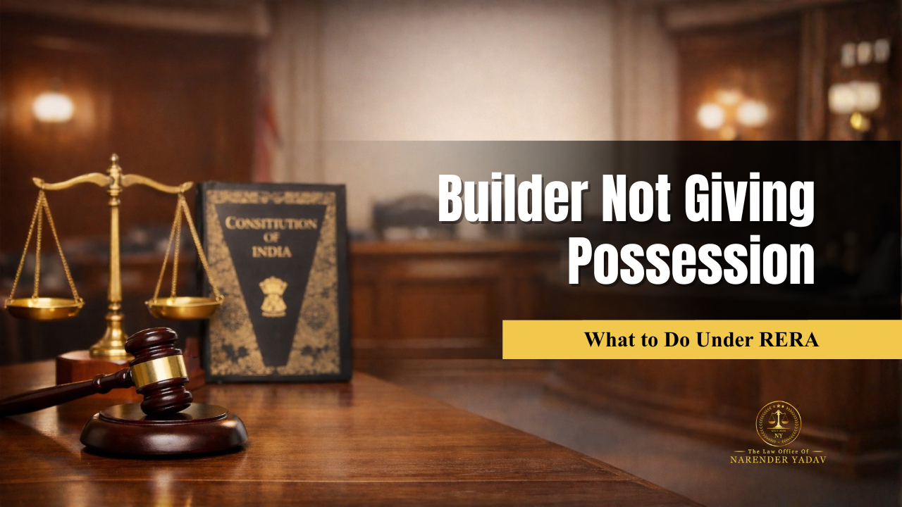 Builder Not Giving Possession